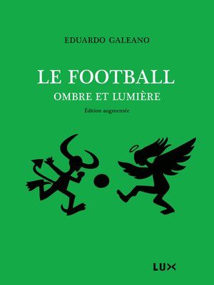 cover image of Le football, ombre et lumière